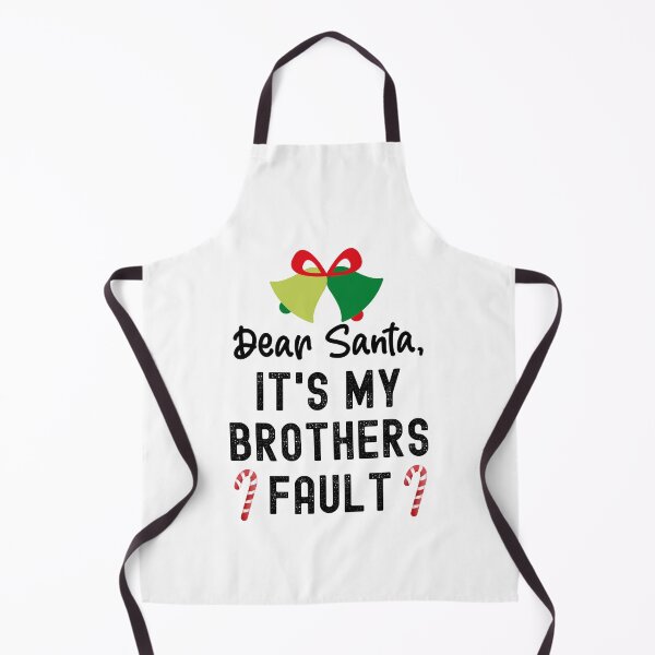 Item preview, Santa Its My Brothers Fault, Dear Santa It Wasnt Me designed and sold by SportyDogShop.