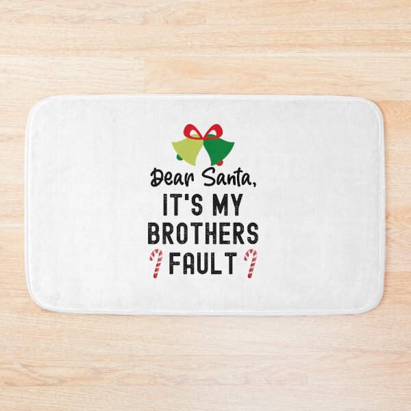 Item preview, Santa Its My Brothers Fault, Dear Santa It Wasnt Me designed and sold by SportyDogShop.