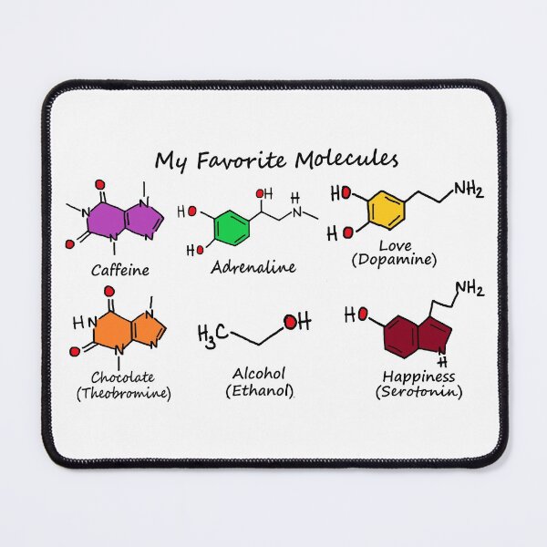 Item preview, Chemistry is awesome- My Favorite Molecules: caffeine, adrenaline, chocolate, happiness, love, alcohol designed and sold by LiLohaveaplan.