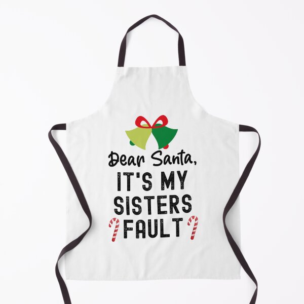 Item preview, Santa Its My Sisters Fault, Dear Santa It Wasnt Me designed and sold by SportyDogShop.