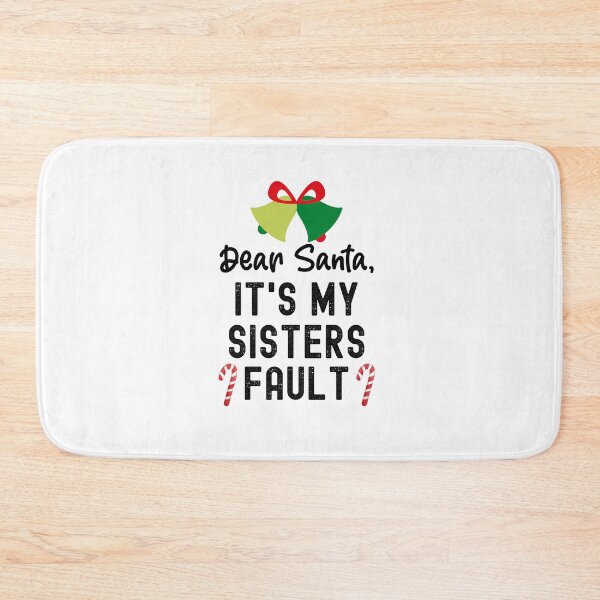Item preview, Santa Its My Sisters Fault, Dear Santa It Wasnt Me designed and sold by SportyDogShop.