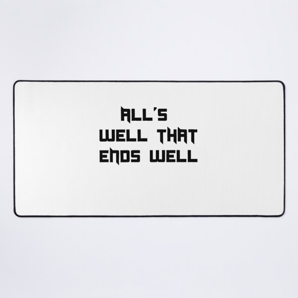 Item preview, All’s well that ends well. designed and sold by smsm4.