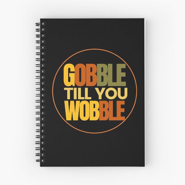 Item preview, Gobble till you wobble designed and sold by Oreo2020 Creations.
