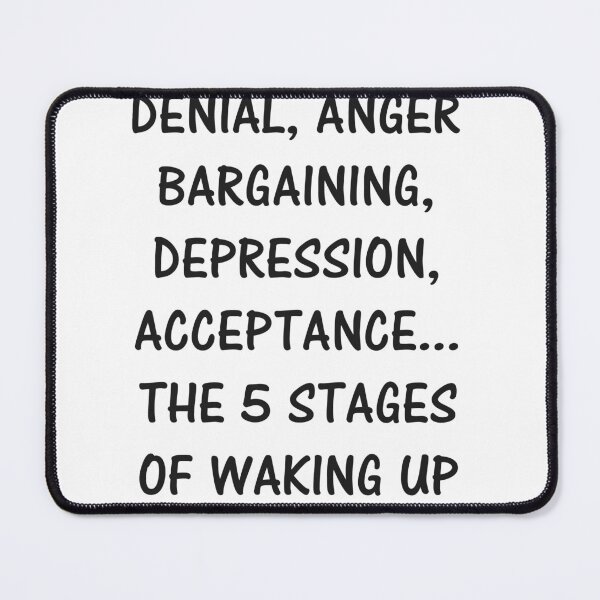 Item preview, Funny 5 stages of waking up designed and sold by Rott515.