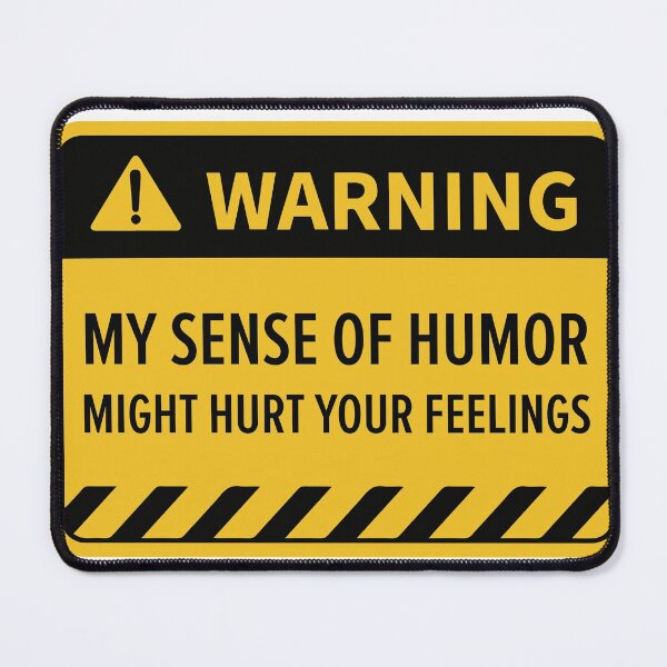 Item preview, Funny My Sense of Humor Might Hurt Sign designed and sold by Rott515.
