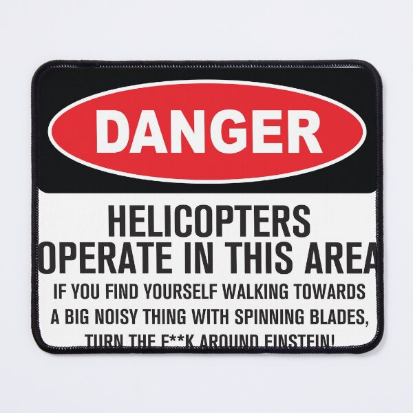 Item preview,  Funny Danger Warning Helicopters Operate in This Area designed and sold by Rott515.