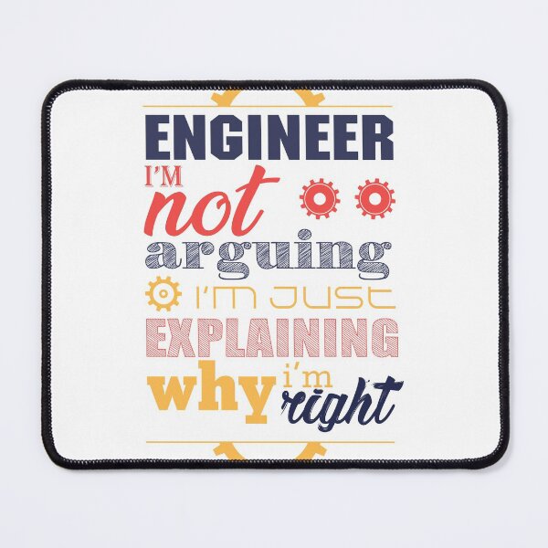 Item preview, Funny Engineer I'm Not Arguing I'm Just Explaining Why I'm Right designed and sold by Rott515.