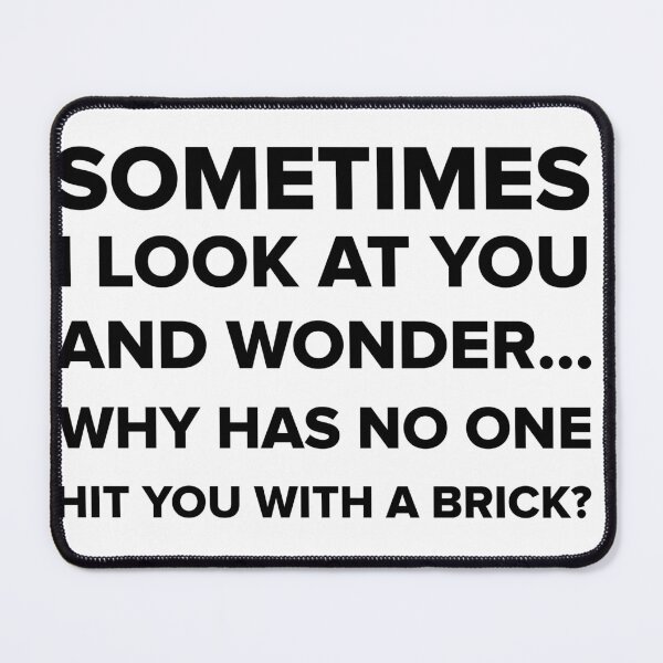Item preview, Funny Hit You With a Brick designed and sold by Rott515.