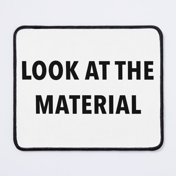 Item preview, LOOK AT THE MATERIAL designed and sold by Fiona Gray.