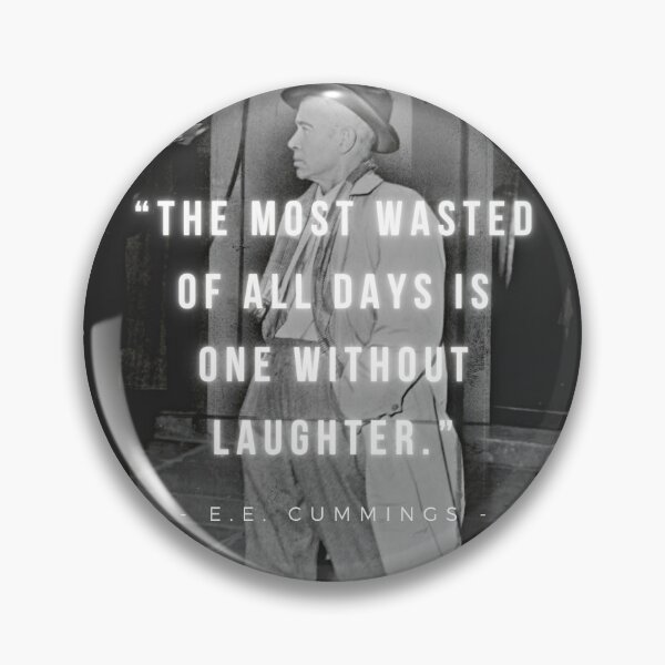 Item preview, The most wasted of all days is one without laughter | E.E. Cummings designed and sold by iwaya-bazaar.