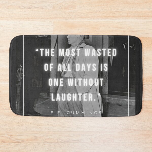 Item preview, The most wasted of all days is one without laughter | E.E. Cummings designed and sold by iwaya-bazaar.
