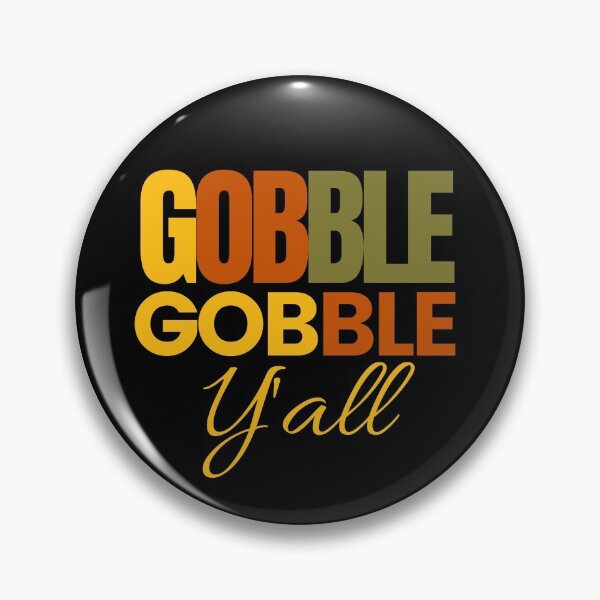 Item preview, Gobble Gobble Y'ALL designed and sold by Oreo2020 Creations.