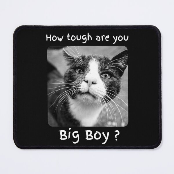 Item preview, How Tough Are You, Big Boy? designed and sold by artistoutfitter.