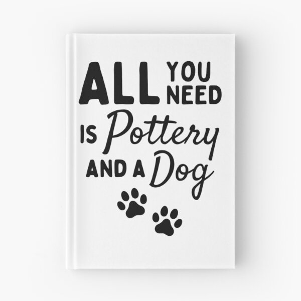 Item preview, All you need is pottery and a dog designed and sold by TheGreenGoat.
