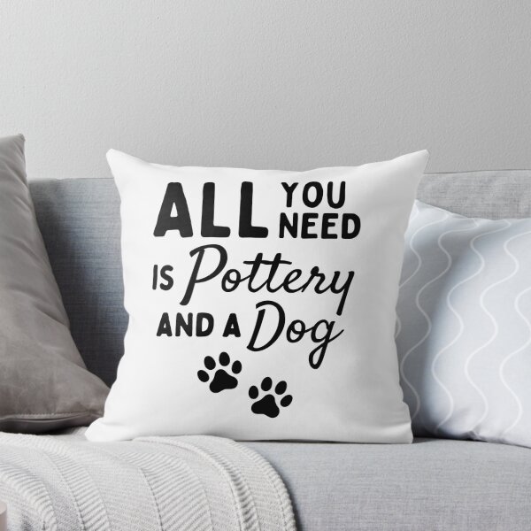 Item preview, All you need is pottery and a dog designed and sold by TheGreenGoat.