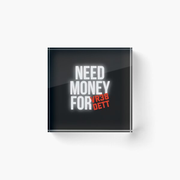 Item preview, Need Money for VR38DETT designed and sold by Desznr.