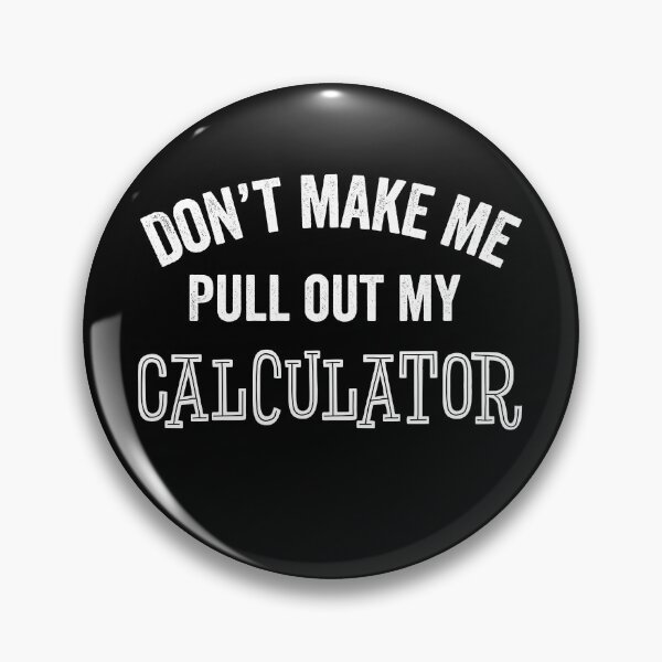 Item preview, Funny Calculator Math Accounting Lovers Mathematics Teacher designed and sold by carlhunt99.