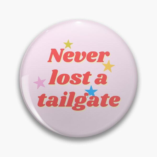 Item preview, Never Lost a Tailgate designed and sold by Ansley Glover.