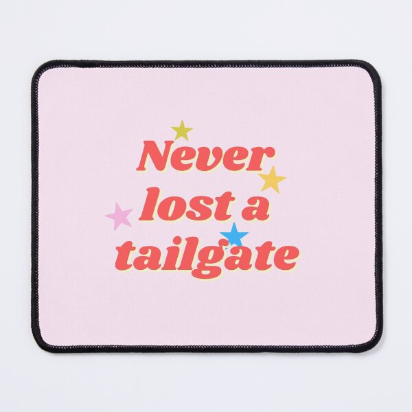 Item preview, Never Lost a Tailgate designed and sold by Ansley Glover.