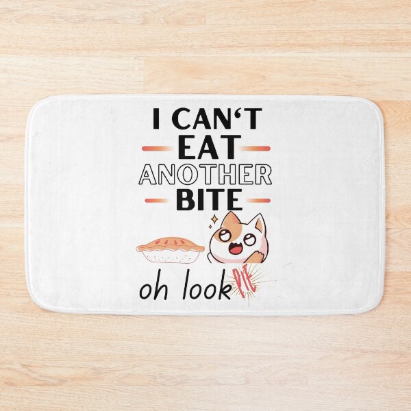 Item preview, i cant eat another bite oh look pie designed and sold by reka88.
