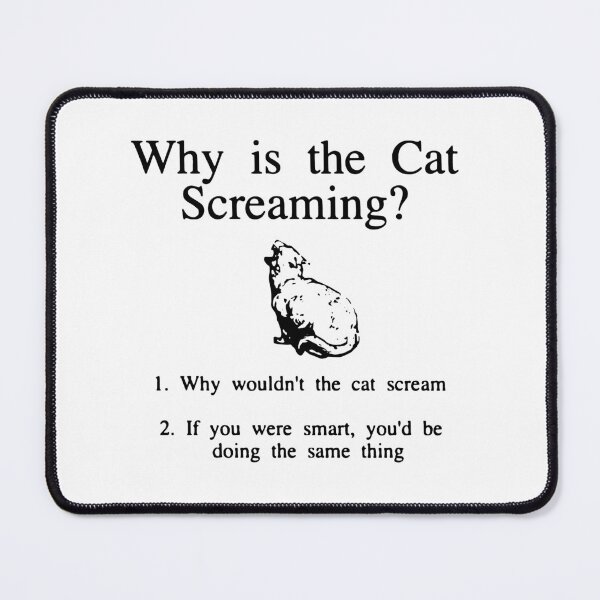 Item preview, Why Is The Cat Screaming? designed and sold by Vano-.