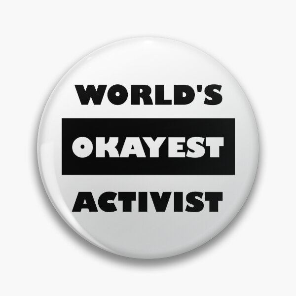 Item preview, Funny World's okayest Activist - block black and white funny activism saying designed and sold by Deegital18.
