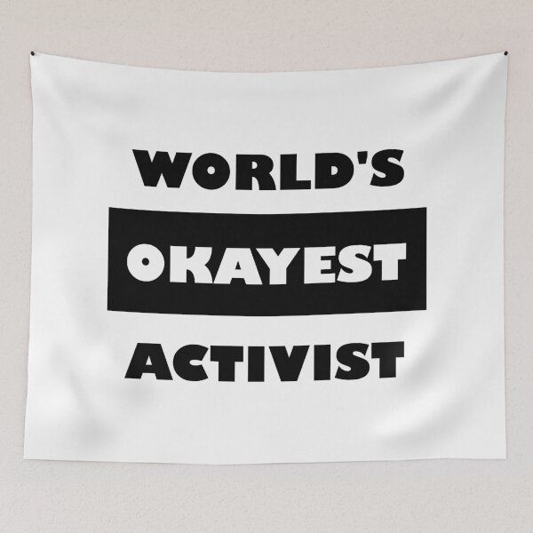 Item preview, Funny World's okayest Activist - block black and white funny activism saying designed and sold by Deegital18.