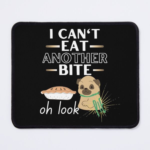 Item preview, i cant eat another bite oh look pie designed and sold by reka88.