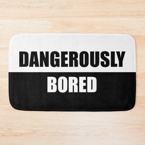 Item preview, Dangerously Bored designed and sold by IKDG.