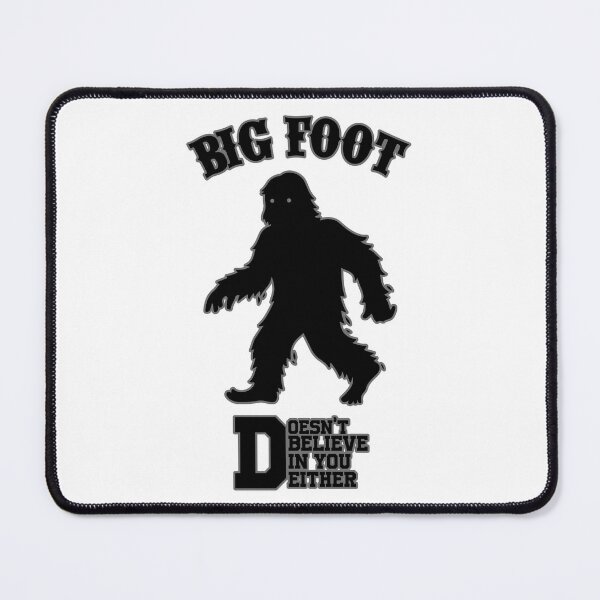 Item preview, Bigfoot Doesnt Believe In You Either  designed and sold by bahicharafe.