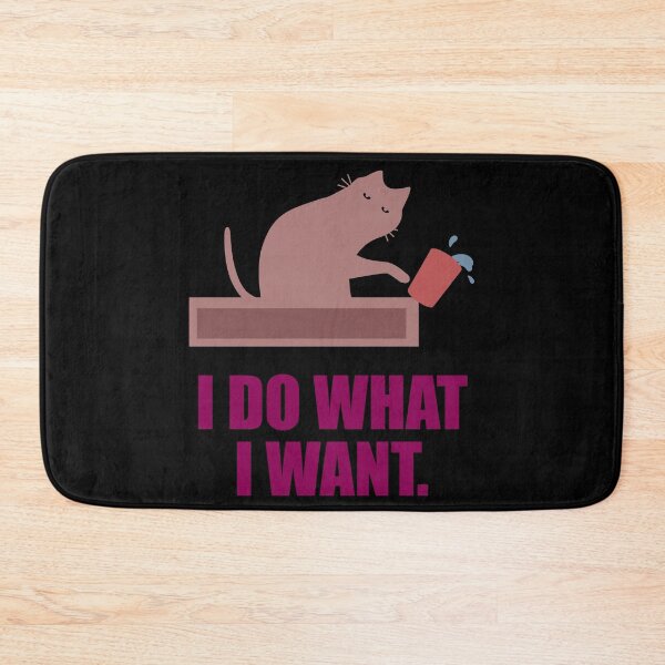 Item preview, I Do What I Want Cat designed and sold by CJC Designs.