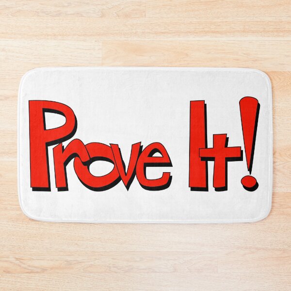 Item preview, Prove it! designed and sold by A-Headful.