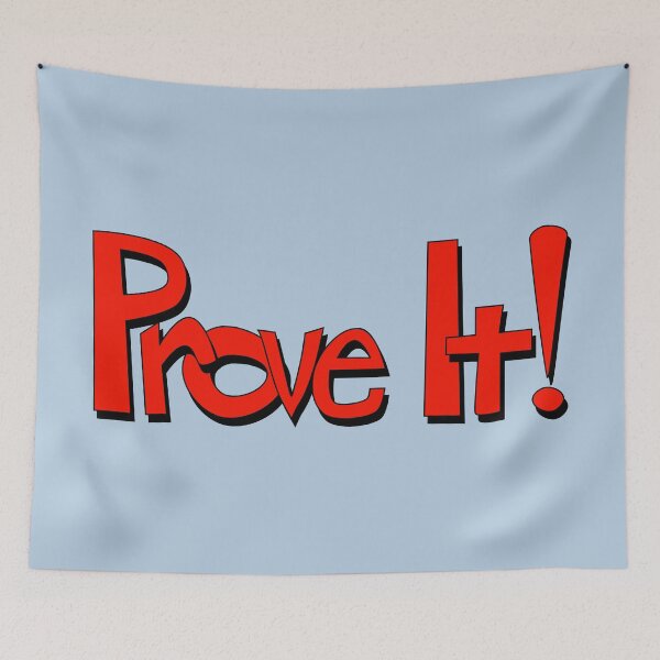 Item preview, Prove it! designed and sold by A-Headful.