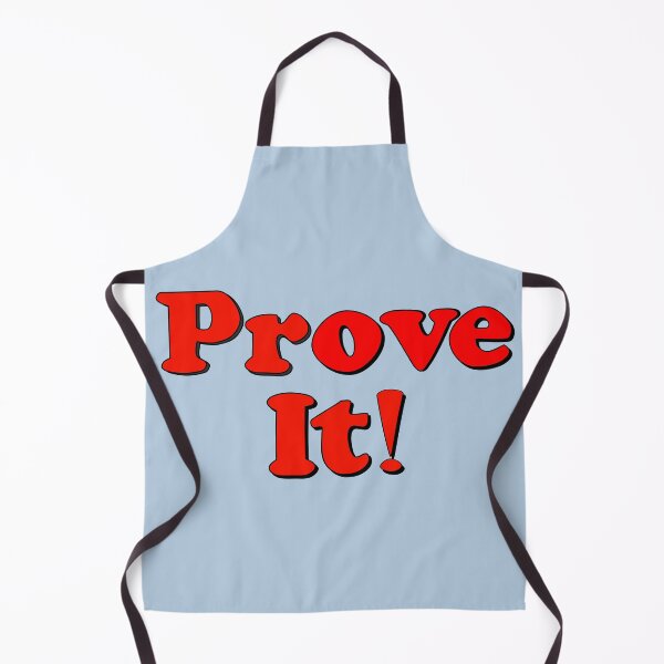 Item preview, Prove it!! designed and sold by A-Headful.