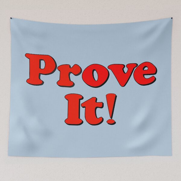 Item preview, Prove it!! designed and sold by A-Headful.