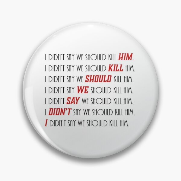 Item preview, I didn't say we should kill him - Black on red edition designed and sold by NaomiWallace321.