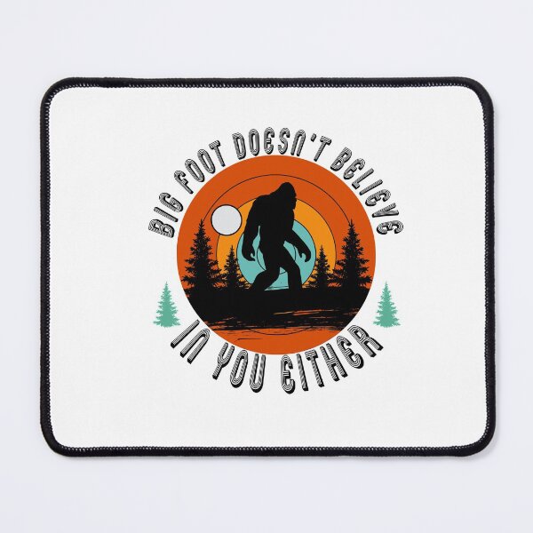 Item preview, funny shirt for Bigfoot Doesnt Believe In You Either designed and sold by fabricutie.