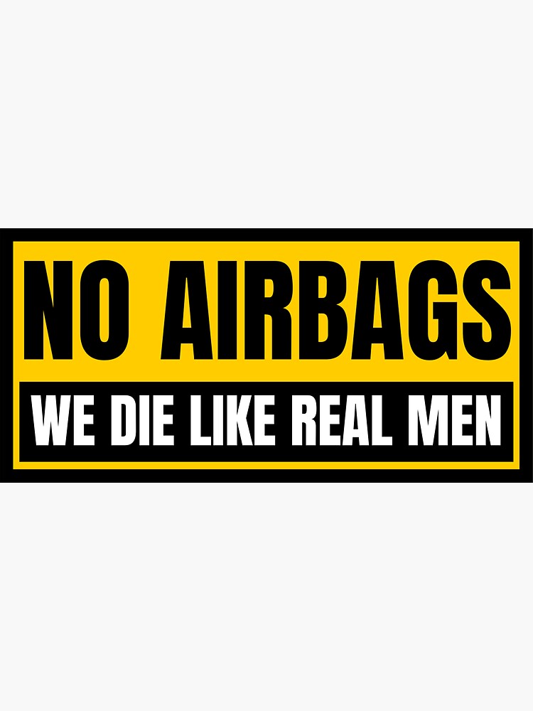 "No Airbags Car Bumper" Sticker for Sale by Bafalo Redbubble