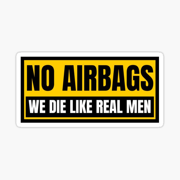 "No Airbags Car Bumper" Sticker for Sale by Bafalo Redbubble