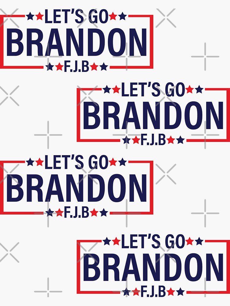let's go Brandon- funny FJB chants meme Sticker for Sale by happy