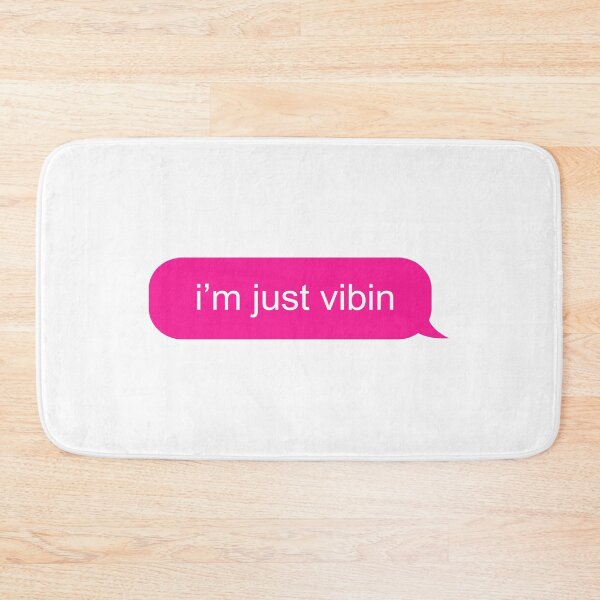 Item preview, Just Vibin Text Message designed and sold by ind3finite.