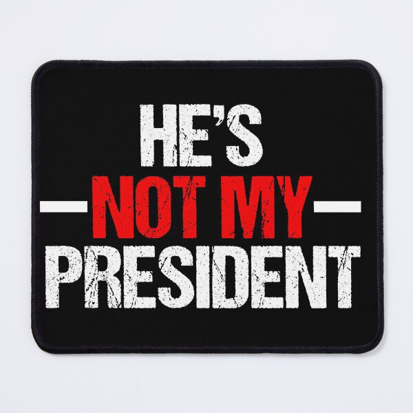 Item preview, El no es mi presidente designed and sold by Epic Love Designs.
