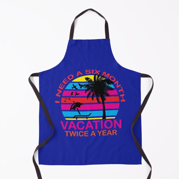 Item preview, I Need A Six Month Vacation Twice A year, Funny Slogans, Sarcastic Quotes, Funny Vacation designed and sold by DesignHouse07.