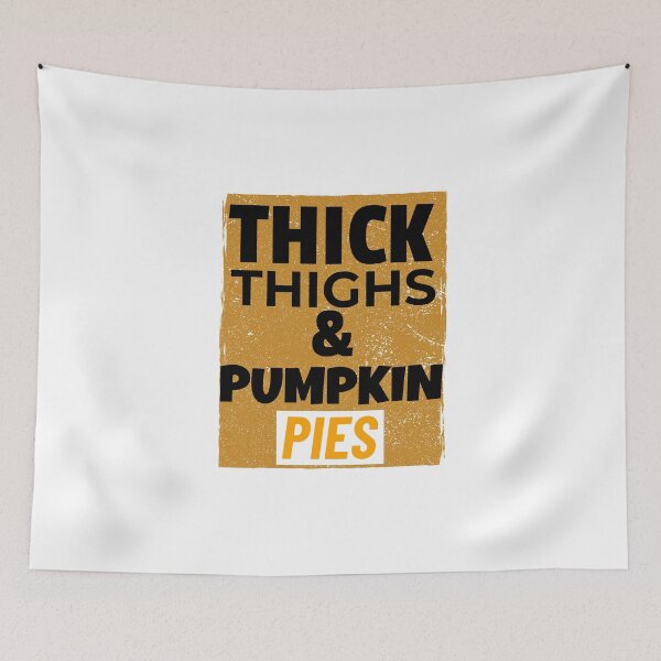 Item preview, THICK THIGHS AND PUMPKIN PIES T-SHIRT/STICKER THANKSGIVING  designed and sold by BestCoolStuff.