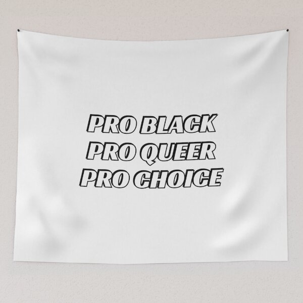 Item preview, PRO BLACK PRO QUEER PRO CHOICE designed and sold by Inspirationmotivation.