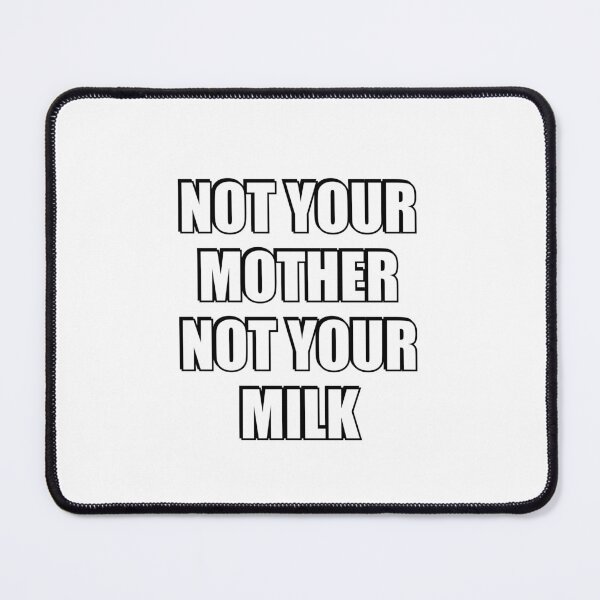 Item preview, Vegan activist - Not Your Mother Not Your Milk designed and sold by Inspirationmotivation.