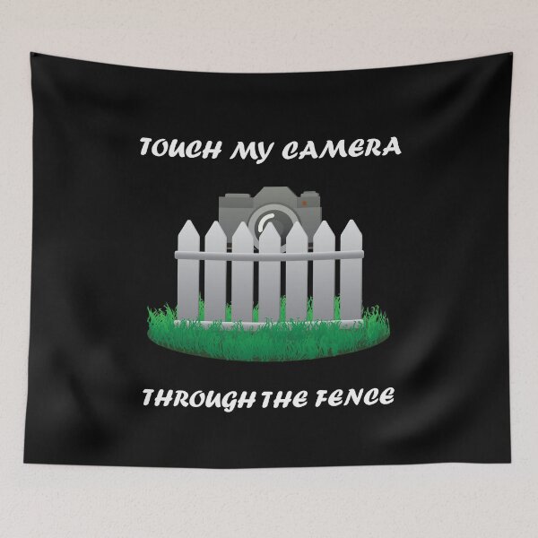 Item preview, Touch My Camera Through The Fence (Black) designed and sold by J-Rodian.