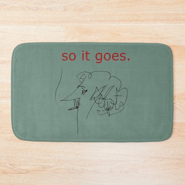 Item preview, “So it goes” Kurt Vonnegut, Slaughterhouse-Five designed and sold by SkyAfterDusk.