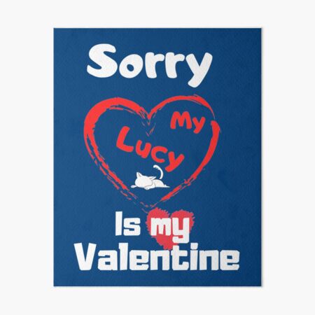 "Sorry My Lucy Is My Valent