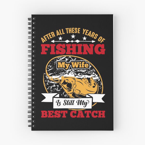 Item preview, After All These Tears Of Fishing My Wife Is Still My Best Catch designed and sold by RsK_DeSiGn.